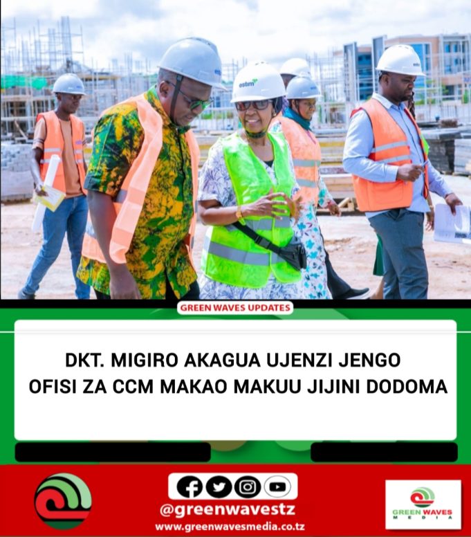 Dkt. MIGIRO AKAGUA UJENZI JENGO LA OFISI ZA CCM MAKAO MAKUU JIJINI DODOMA